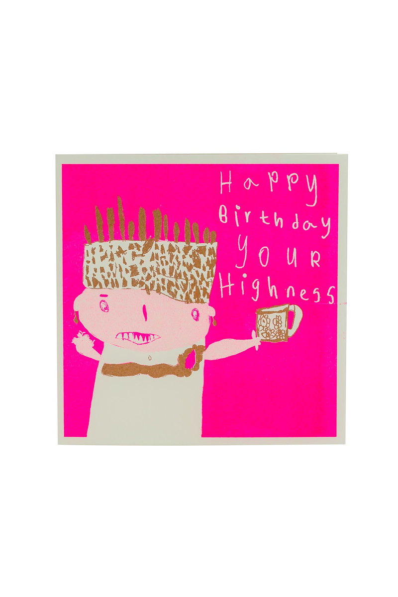 Arthouse Unlimited Happy Birthday Your Highness Card