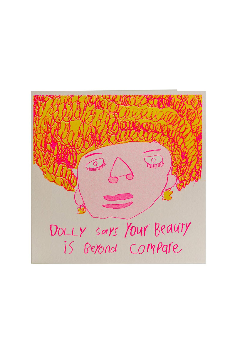 Arthouse Unlimited Dolly Says Your Beauty Is Beyond Compare Card