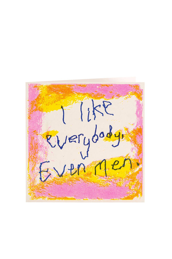 Arthouse Unlimited I Like Everybody Even Men Card