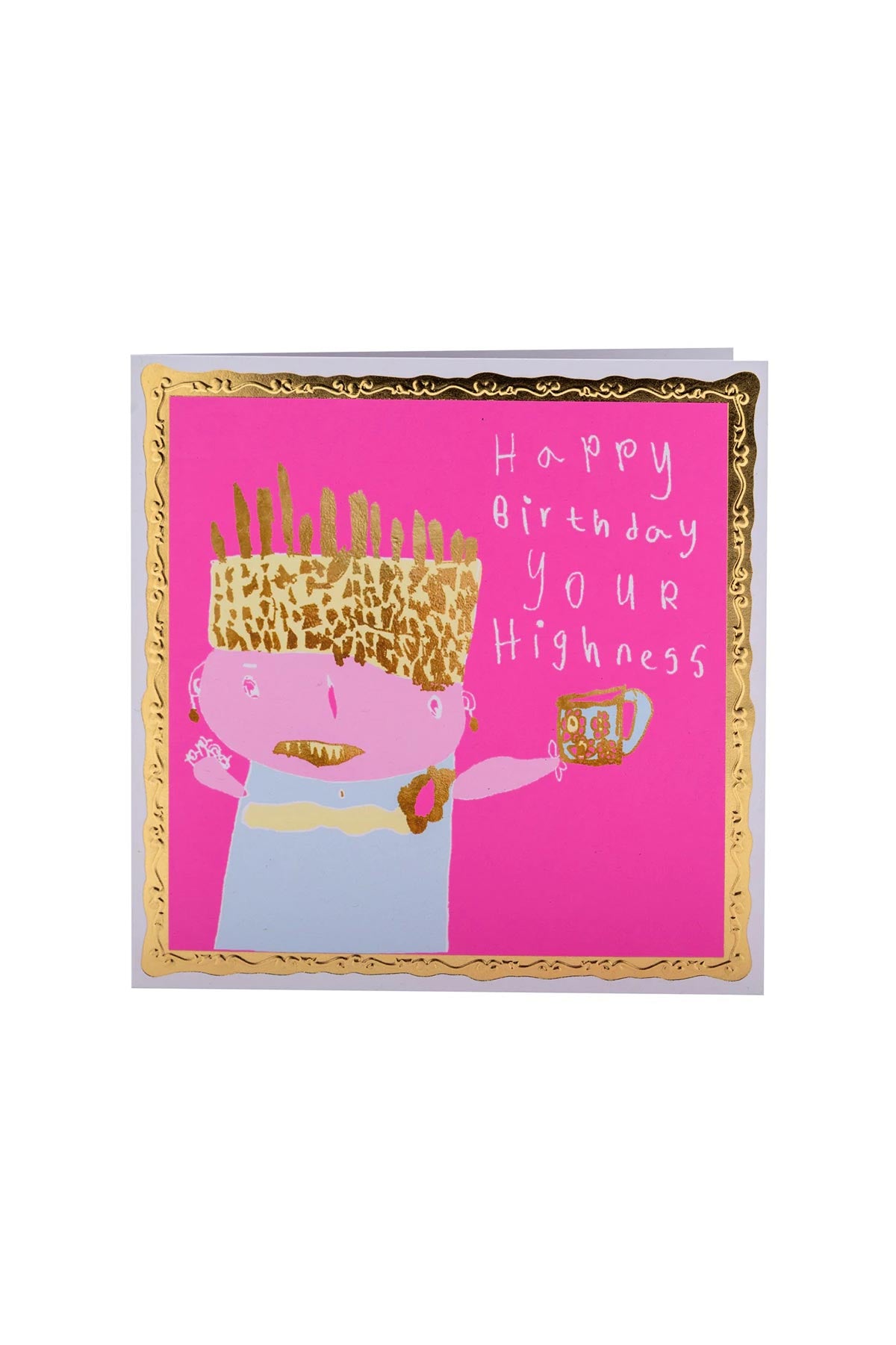 Arthouse Unlimited Happy Birthday Your Highness Card