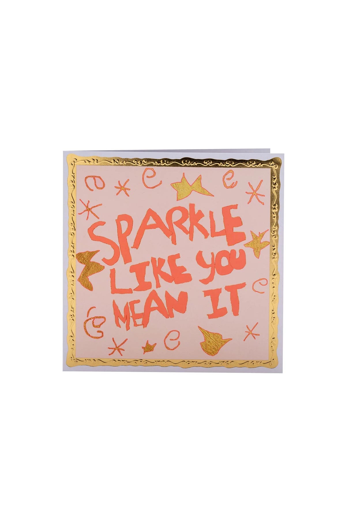 Arthouse Unlimited Sparkle Like You Mean It Greetings Card