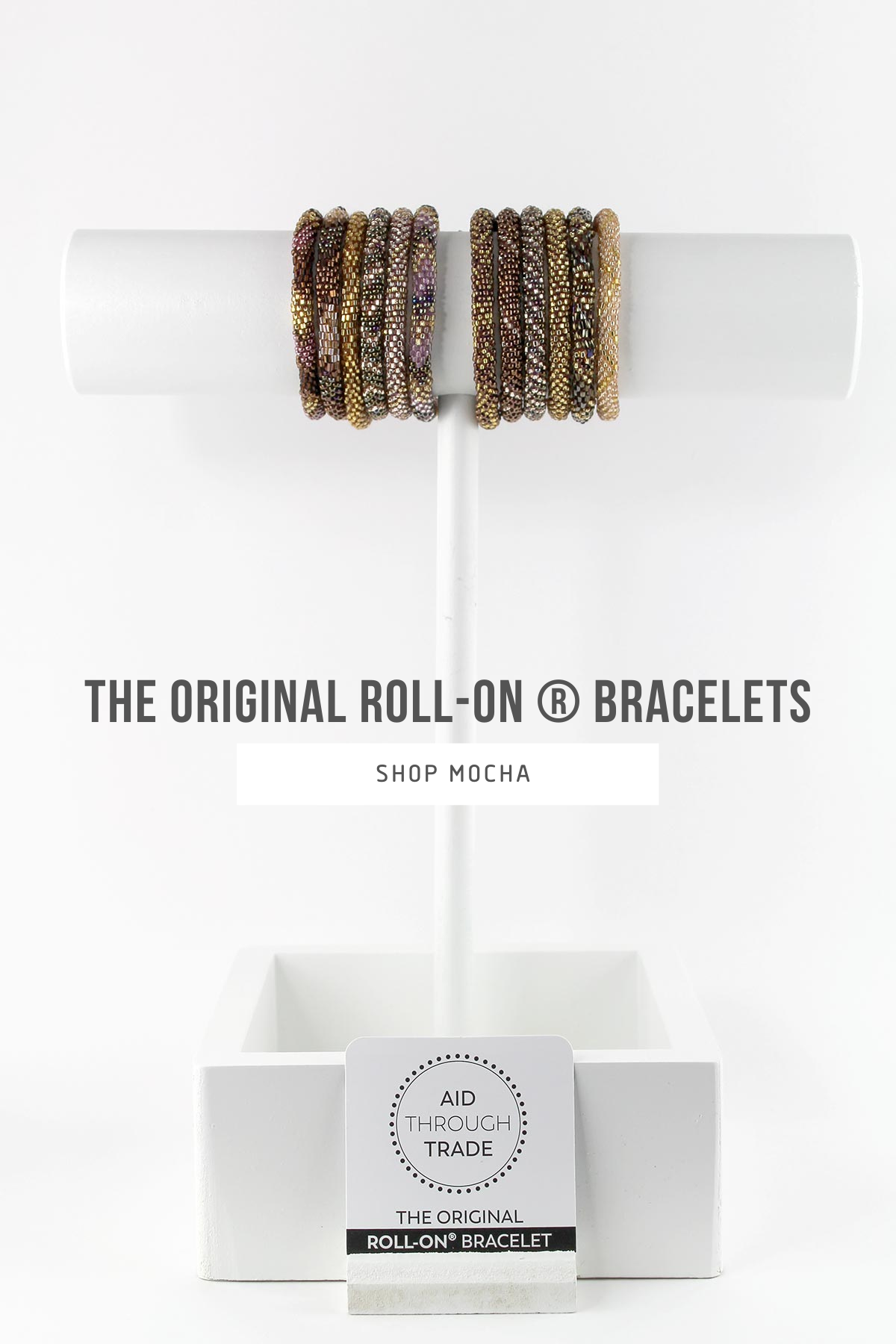 Mocha Collection | Roll-On® Bracelets Aid Through Trade